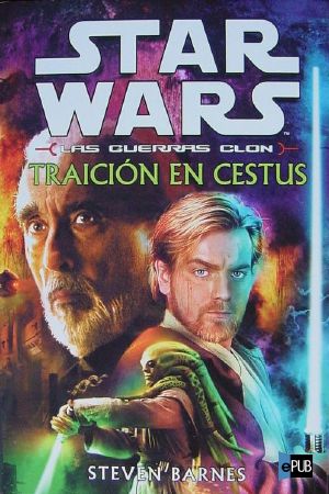 [Star Wars: Clone Wars 03] • Traición en Cestus